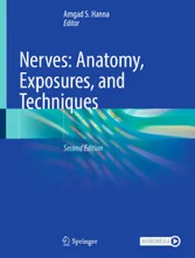 Hanna |  Nerves: Anatomy, Exposures, and Techniques | eBook | Sack Fachmedien