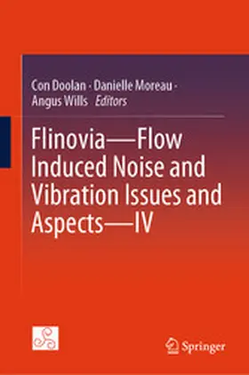 Doolan / Moreau / Wills |  Flinovia—Flow Induced Noise and Vibration Issues and Aspects—IV | eBook | Sack Fachmedien