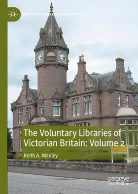 Manley |  The Voluntary Libraries of Victorian Britain: Volume 2 | Buch |  Sack Fachmedien
