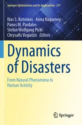 Kotsireas / Nagurney / Pardalos |  Dynamics of Disasters | Buch |  Sack Fachmedien