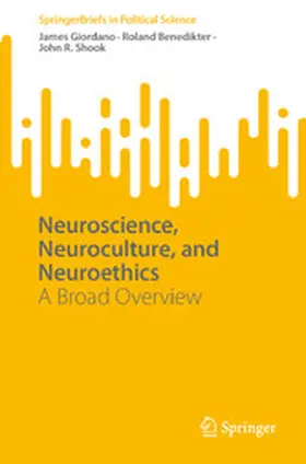 Giordano / Benedikter / Shook |  Neuroscience, Neuroculture, and Neuroethics | eBook | Sack Fachmedien