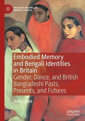 Giese |  Embodied Memory and Bengali Identities in Britain | Buch |  Sack Fachmedien