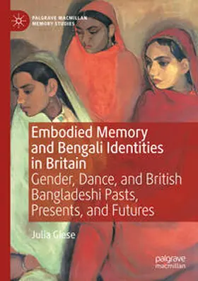 Giese | Embodied Memory and Bengali Identities in Britain | E-Book | www.sack.de