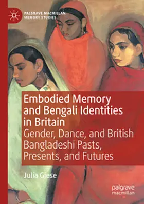 Giese |  Embodied Memory and Bengali Identities in Britain | Buch |  Sack Fachmedien