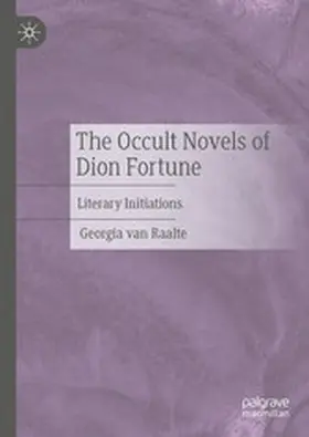 van Raalte |  The Occult Novels of Dion Fortune | eBook | Sack Fachmedien
