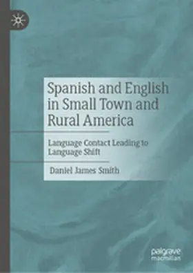 Smith |  Spanish and English in Small Town and Rural America | eBook | Sack Fachmedien