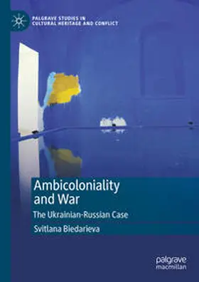 Biedarieva |  Ambicoloniality and War | Buch |  Sack Fachmedien