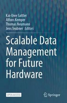 Sattler / Kemper / Neumann |  Scalable Data Management for Future Hardware | Buch |  Sack Fachmedien