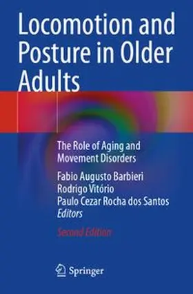 Barbieri / Vitório / Santos | Locomotion and Posture in Older Adults | Buch | 978-3-031-74125-8 | www.sack.de