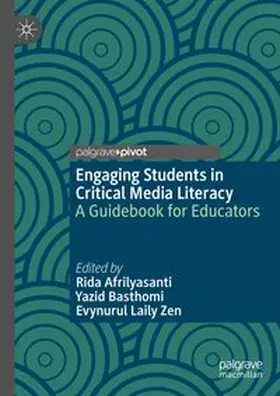 Afrilyasanti / Basthomi / Zen | Engaging Students in Critical Media Literacy | Buch | 978-3-031-74129-6 | www.sack.de