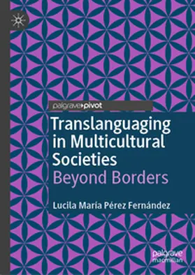 Pérez Fernández | Translanguaging in Multicultural Societies | Buch | 978-3-031-74144-9 | www.sack.de