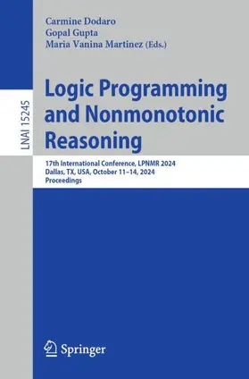 Dodaro / Gupta / Martinez |  Logic Programming and Nonmonotonic Reasoning | Buch |  Sack Fachmedien