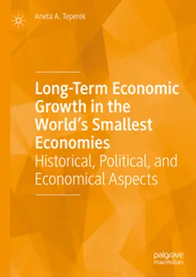 Teperek |  Long-Term Economic Growth in the World's Smallest Economies | Buch |  Sack Fachmedien