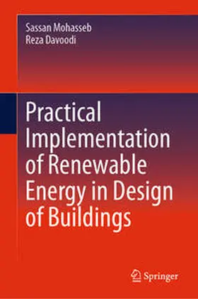 Davoodi / Mohasseb |  Practical Implementation of Renewable Energy in Design of Buildings | Buch |  Sack Fachmedien