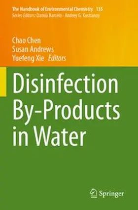 Chen / Andrews / Xie | Disinfection By-Products in Water | Buch | 978-3-031-74262-0 | www.sack.de