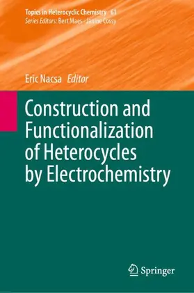 Nacsa |  Construction and Functionalization of Heterocycles by Electrochemistry | Buch |  Sack Fachmedien