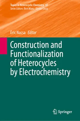 Nacsa |  Construction and Functionalization of Heterocycles by Electrochemistry | eBook | Sack Fachmedien
