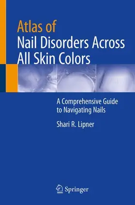 Lipner |  Atlas of Nail Disorders Across All Skin Colors | Buch |  Sack Fachmedien