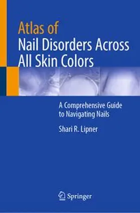 Lipner |  Atlas of Nail Disorders Across All Skin Colors | eBook | Sack Fachmedien