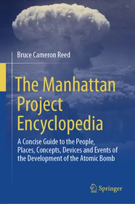 Reed | The Manhattan Project Encyclopedia | E-Book | sack.de