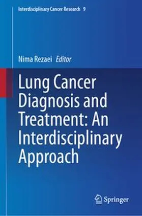 Rezaei | Lung Cancer Diagnosis and Treatment: An Interdisciplinary Approach | E-Book | www.sack.de