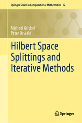 Griebel / Oswald |  Hilbert Space Splittings and Iterative Methods | Buch |  Sack Fachmedien