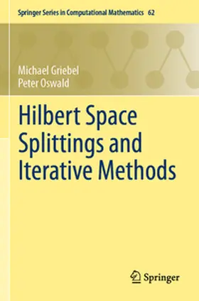 Griebel / Oswald |  Hilbert Space Splittings and Iterative Methods | Buch |  Sack Fachmedien