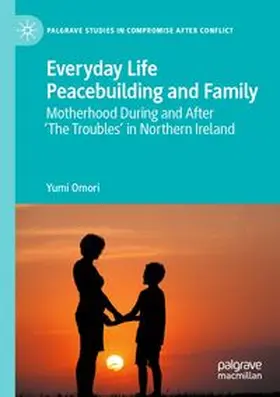 Omori | Everyday Life Peacebuilding and Family | Buch | 978-3-031-74412-9 | www.sack.de