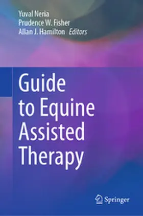 Neria / Fisher / Hamilton |  Guide to Equine Assisted Therapy | eBook | Sack Fachmedien