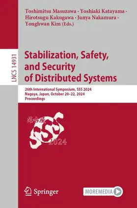 Masuzawa / Katayama / Kakugawa |  Stabilization, Safety, and Security of Distributed Systems | Buch |  Sack Fachmedien