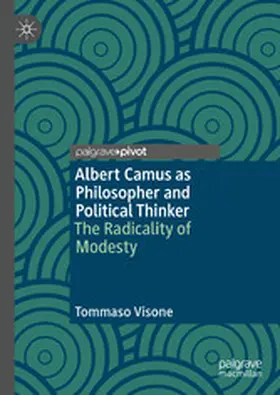 Visone |  Albert Camus as Philosopher and Political Thinker | eBook | Sack Fachmedien