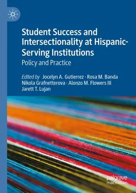 Gutierrez / Banda / Lujan |  Student Success and Intersectionality at Hispanic-Serving Institutions | Buch |  Sack Fachmedien
