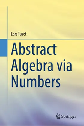 Tuset | Abstract Algebra via Numbers | E-Book | www.sack.de