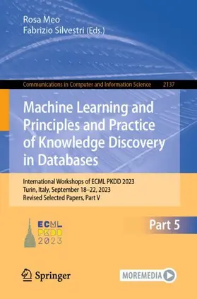Silvestri / Meo |  Machine Learning and Principles and Practice of Knowledge Discovery in Databases | Buch |  Sack Fachmedien
