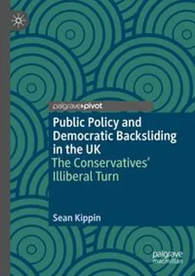 Kippin | Public Policy and Democratic Backsliding in the UK | E-Book | www.sack.de