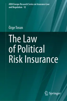 Tosun |  The Law of Political Risk Insurance | eBook | Sack Fachmedien