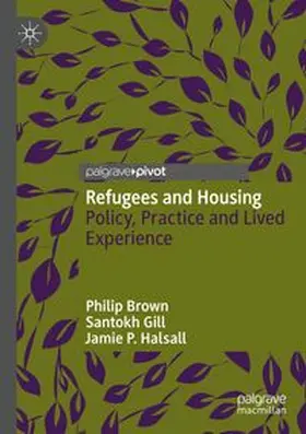 Brown / Gill / Halsall |  Refugees and Housing | Buch |  Sack Fachmedien