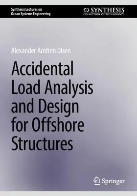 Olsen |  Accidental Load Analysis and Design for Offshore Structures | Buch |  Sack Fachmedien