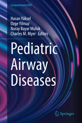 Yüksel / Yilmaz / Bayar Muluk |  Pediatric Airway Diseases | Buch |  Sack Fachmedien