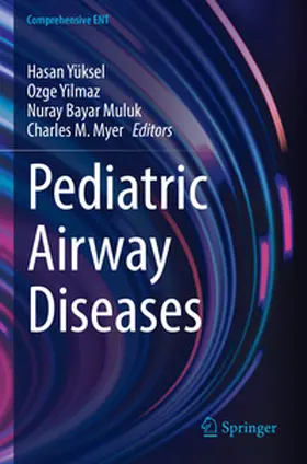 Yüksel / Yilmaz / Bayar Muluk |  Pediatric Airway Diseases | Buch |  Sack Fachmedien