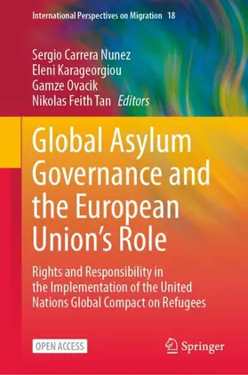 Carrera Nunez / Tan / Karageorgiou |  Global Asylum Governance and the European Union's Role | Buch |  Sack Fachmedien
