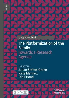 Sefton-Green / Erstad / Mannell |  The Platformization of the Family | Buch |  Sack Fachmedien