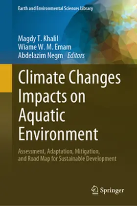 Khalil / Emam / Negm |  Climate Changes Impacts on Aquatic Environment | eBook | Sack Fachmedien