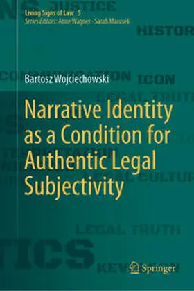Wojciechowski |  Narrative Identity as a Condition for Authentic Legal Subjectivity | eBook | Sack Fachmedien