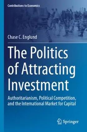 Englund | The Politics of Attracting Investment | Buch | 978-3-031-74953-7 | www.sack.de