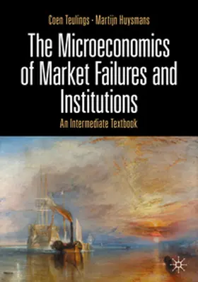 Teulings / Huysmans | The Microeconomics of Market Failures and Institutions | E-Book | sack.de