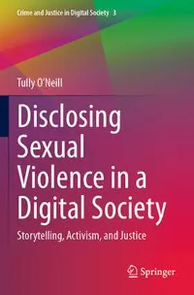 O’Neill | Disclosing Sexual Violence in a Digital Society | Buch | 978-3-031-74992-6 | www.sack.de