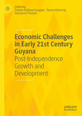 DaSilva-Glasgow / Khemraj / Thomas | Economic Challenges in Early 21st Century Guyana | E-Book | www.sack.de
