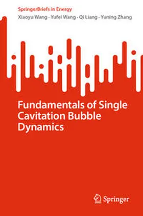 Wang / Liang / Zhang | Fundamentals of Single Cavitation Bubble Dynamics | E-Book | sack.de