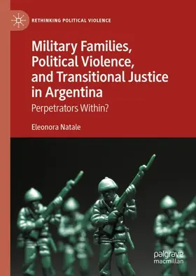 Natale |  Military Families, Political Violence, and Transitional Justice in Argentina | Buch |  Sack Fachmedien